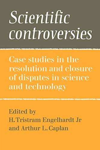 Imagen de archivo de Scientific Controversies: Case Studies in the Resolution and Closure of Disputes in Science and Technology a la venta por Anybook.com