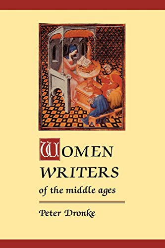 Beispielbild fr Women Writers of the Middle Ages : A Critical Study of Texts from Perpetua to Marguerite Porete zum Verkauf von Better World Books: West