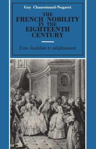 Stock image for The French Nobility in the Eighteenth Century: From Feudalism to Enlightenment for sale by Chiron Media