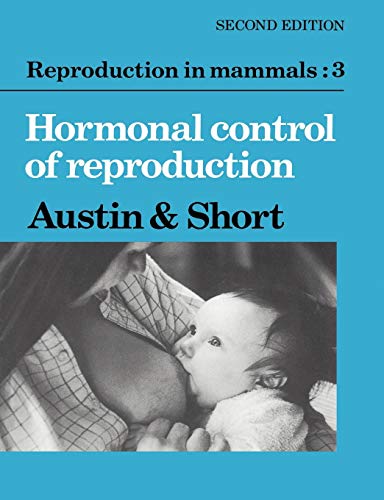 9780521275941: Reproduction in Mammals: Volume 3, Hormonal Control of Reproduction (Reproduction in Mammals Series, Series Number 11)