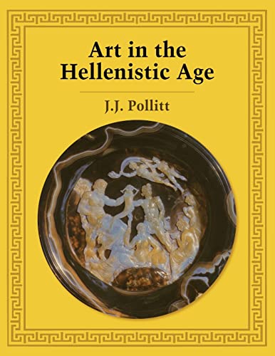 Stock image for Art in the Hellenistic Age for sale by Your Online Bookstore