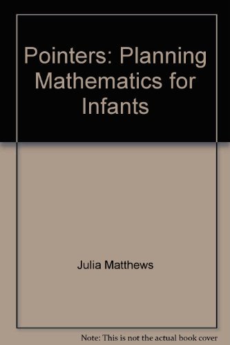 Pointers: Planning Mathematics for Infants (9780521276788) by School Mathematics Project