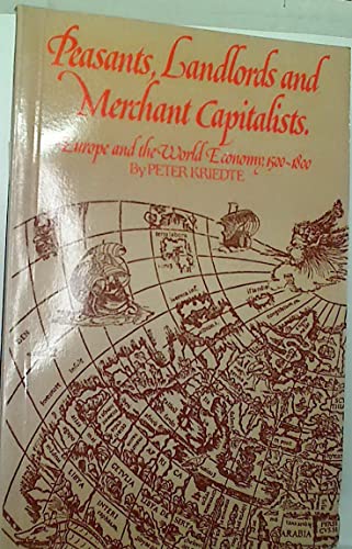 Beispielbild fr Peasants, Landlords and Merchant Capitalists : Europe and the World Economy, 1500-1800 zum Verkauf von Better World Books