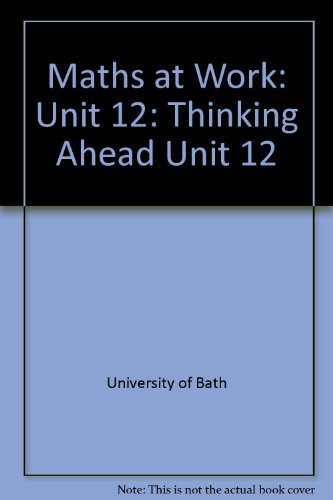 Maths at Work: Unit 12 (9780521276948) by University Of Bath