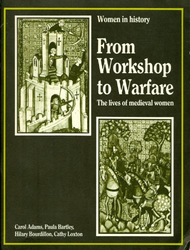 Imagen de archivo de From Workshop to Warfare: The Lives of Medieval Women a la venta por Posthoc Books [IOBA]