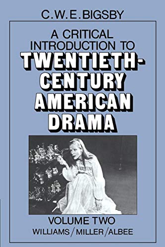 Beispielbild fr A Critical Introduction to Twentieth-Century American Drama Vol. 2 : Williams, Miller, Albee zum Verkauf von Better World Books