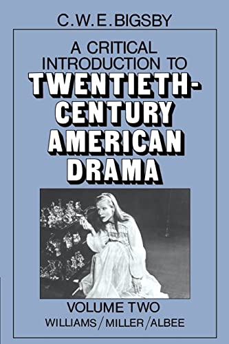 9780521277174: A Critical Introduction to Twentieth-Century American Drama: Volume 2, Williams, Miller, Albee Paperback