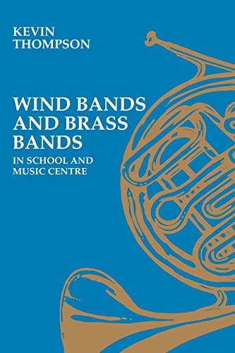 Imagen de archivo de Wind Bands and Brass Bands in School and Music Centre (Resources of Music) a la venta por WorldofBooks