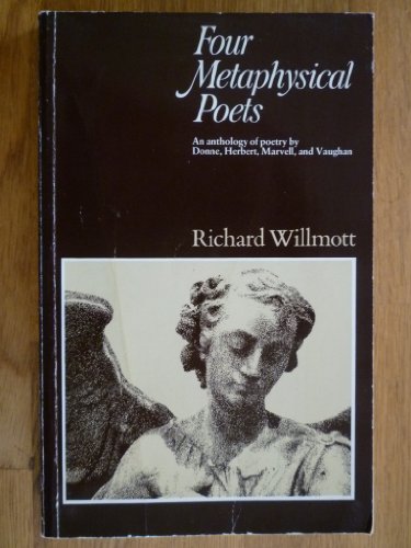 Beispielbild fr Four Metaphysical Poets: An Anthology of Poetry by Donne, Herbert, Marvell, and Vaughan zum Verkauf von WorldofBooks