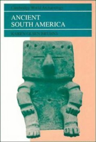 Beispielbild fr Ancient South America (Cambridge World Archaeology) zum Verkauf von Once Upon A Time Books
