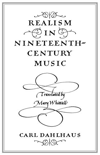 Stock image for Realism in Nineteenth-Century Music for sale by Housing Works Online Bookstore