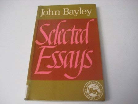 Selected Essays (9780521278454) by Bayley, John