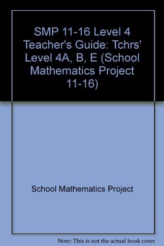 SMP 11-16 Level 4 Teacher's Guide (School Mathematics Project 11-16) (9780521278485) by School Mathematics Project