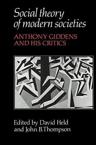 Beispielbild fr Social Theory of Modern Societies: Anthony Giddens and his Critics zum Verkauf von SecondSale