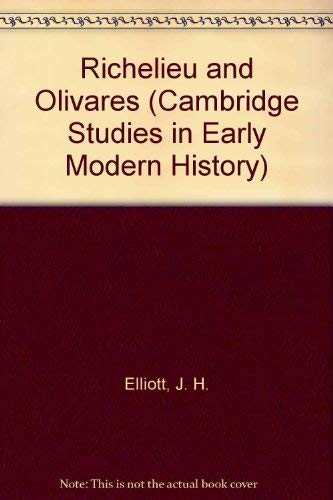 Stock image for Richelieu and Olivares (Cambridge Studies in Early Modern History) for sale by Wonder Book