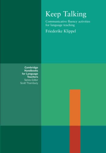 Beispielbild fr Keep Talking: Communicative Fluency Activities for Language Teaching (Cambridge Handbooks for Language Teachers) zum Verkauf von AwesomeBooks