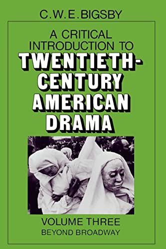 9780521278966: A Critical Introduction to Twentieth-Century American Drama: Volume 3, Beyond Broadway Paperback