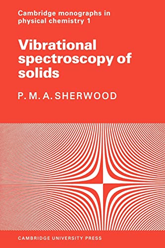 Stock image for Vibrational Spectroscopy of Solids (Cambridge Monographs in Physical Chemistry, 1) for sale by GF Books, Inc.