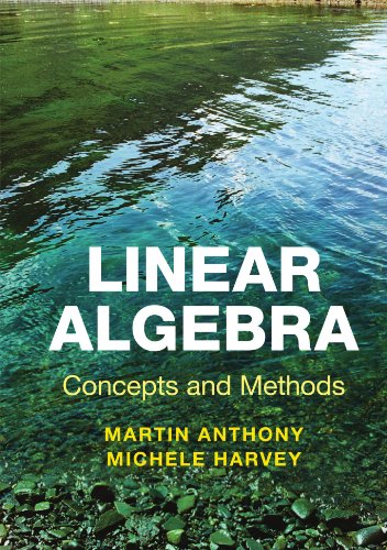 Beispielbild fr Linear Algebra: Concepts and Methods zum Verkauf von WorldofBooks