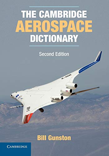 The Cambridge Aerospace Dictionary (Cambridge Aerospace Series) (9780521279673) by Gunston, Bill