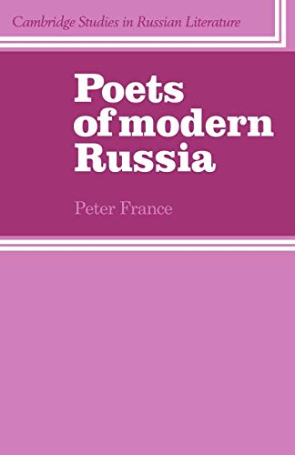 Stock image for Poets of Modern Russia (Cambridge Studies in Russian Literature) for sale by Skihills Books