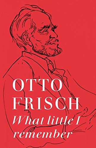 What Little I Remember (9780521280105) by Frisch, Otto Robert