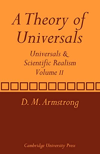 A Theory of Universals: Volume 2: Universals and Scientific Realism: 002 (Universals & Scientific...