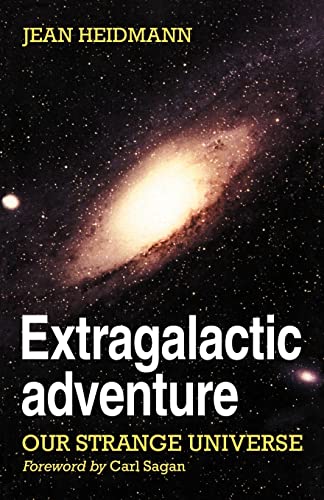 Stock image for Extragalactic Adventure : Our Strange Universe for sale by Better World Books