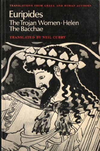 Beispielbild fr Euripides: Helen, The Trojan Women, The Bacchae (Translations from Greek and Roman Authors) zum Verkauf von WorldofBooks