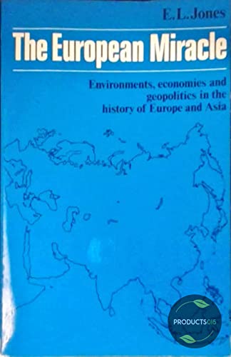 Imagen de archivo de The European Miracle: Environments, economies and geopolitics in the history of Europe and Asia a la venta por HPB-Red