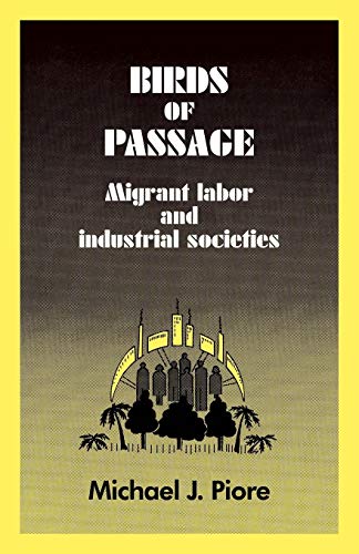 Birds of Passage: Migrant Labor