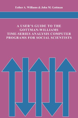 A User's Guide to the Gottman-Williams Time-Series Analysis Computer Programs for Social Scientists (9780521280594) by Williams, Esther A.; Gottman, John Mordechai