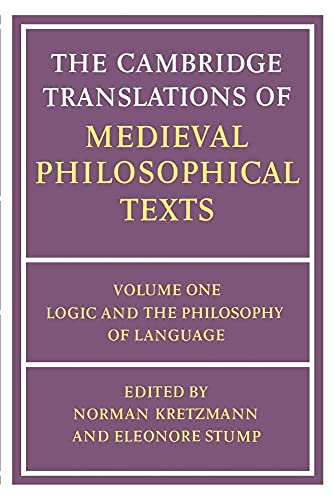 

The Cambridge Translations of Medieval Philosophical Texts: Volume 1, Logic and the Philosophy of Language