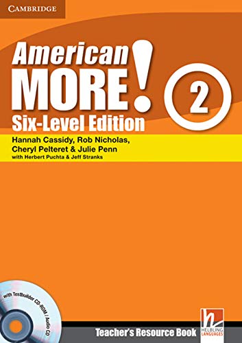 American More! Six-Level Edition Level 2 Teacher's Resource Book with Testbuilder CD-ROM/Audio CD (9780521280983) by Cassidy, Hannah; Nicholas, Rob; Pelteret, Cheryl; Penn, Julie