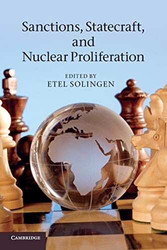 9780521281188: Sanctions, Statecraft, and Nuclear Proliferation: Sanctions, Inducements, and Collective Action. Edited by Etel Solingen