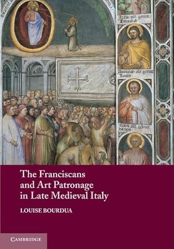 9780521281287: The Franciscans and Art Patronage in Late Medieval Italy