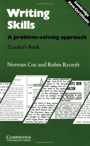 Writing Skills Teacher's book: A Problem-Solving Approach (9780521281430) by Coe, Norman; Rycroft, Robin; Ernest, Pauline