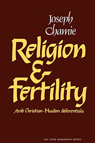 Beispielbild fr Religion and Fertility: Arab Christian-Muslim Differentials zum Verkauf von Anybook.com