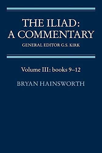 9780521281737: The Iliad: Commentary v3 Bk 9-12 (ILIAD, A COMMENTARY)