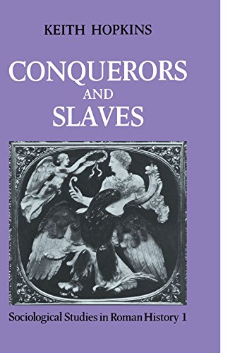 Conquerors and Slaves (Sociological Studies in Roman History, 1) (9780521281812) by Hopkins, Keith
