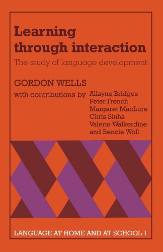 9780521282192: Learning through Interaction: Volume 1: The Study of Language Development (Language at Home and at School)