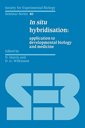 9780521282277: In Situ Hybridisation Paperback: Application to Developmental Biology and Medicine: 40 (Society for Experimental Biology Seminar Series, Series Number 40)