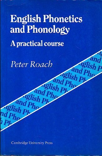 English Phonetics and Phonology:A Practical Course (9780521282529) by Roach, Peter