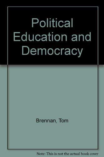 Political Education and Democracy (9780521282673) by Brennan, Tom