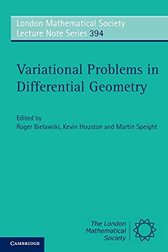 Imagen de archivo de Variational Problems in Differential Geometry (London Mathematical Society Lecture Note Series, Vol. 394) (London Mathematical Society Lecture Note Series, Series Number 394) a la venta por Solr Books