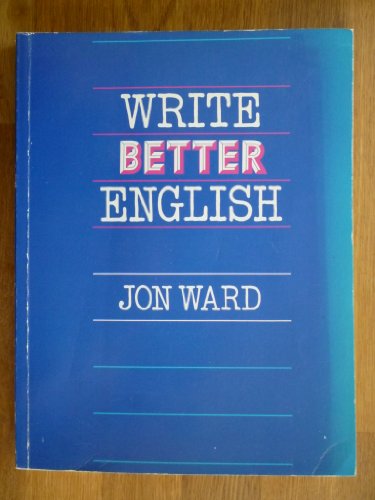 Write Better English (9780521282796) by Ward, Jon