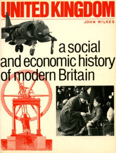 Stock image for United Kingdom:A Social and Economic History of Modern Britain for sale by WorldofBooks