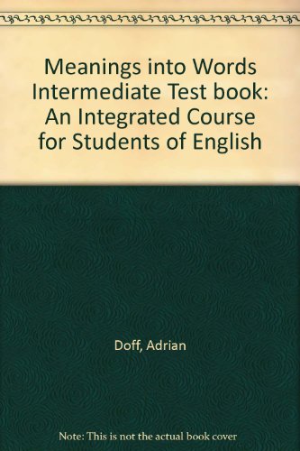 Meanings into Words Intermediate Test book: An Integrated Course for Students of English (9780521282857) by Doff, Adrian; Jones, Christopher; Mitchell, Keith