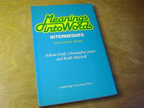 Imagen de archivo de Meanings into Words Intermediate Teacher's book: An Integrated Course for Students of English: Intermediate: Tchrs' a la venta por AwesomeBooks