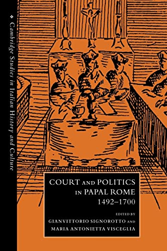 Imagen de archivo de Court and Politics in Papal Rome, 1492 1700 a la venta por David's Books